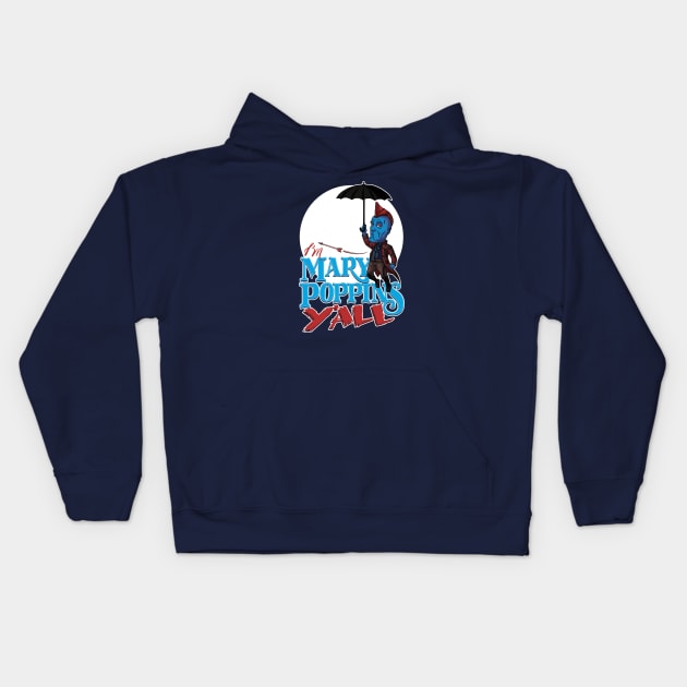 I'm Mary Poppins Y'all Kids Hoodie by Studio Mootant